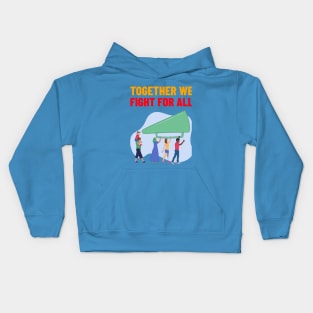 Equality for all! We are united. Kids Hoodie